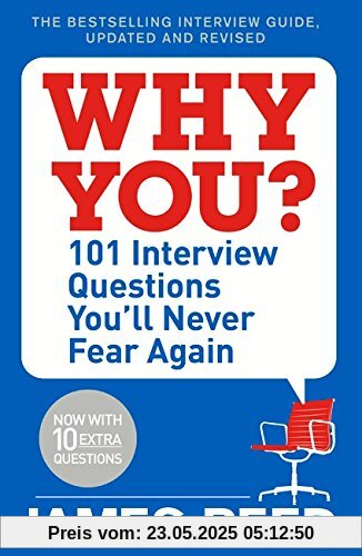 Why You?: 101 Interview Questions You'll Never Fear Again