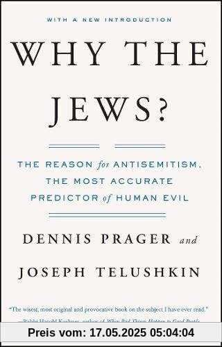 Why the Jews?: The Reason for Antisemitism