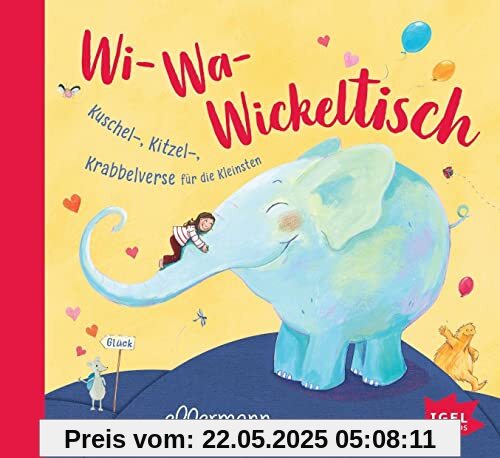 Wi-Wa-Wickeltisch: Kuschel-, Kitzel-, Krabbelverse für die Kleinsten Wi-Wa-Wickeltisch: Kuschel-, Kitzel-, Krabbelverse für die Kleinsten