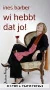 Wi hebbt dat jo! Wi hebbt dat jo!