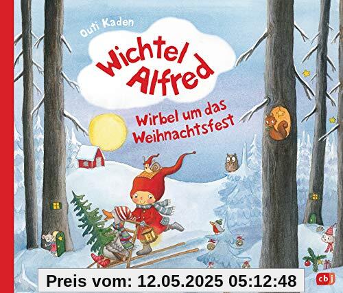 Wichtel Alfred - Wirbel um das Weihnachtsfest: Warmherziges Bilderbuch ab 3 Jahre (Die Wichtel Alfred-Reihe, Band 2)
