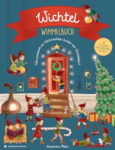 Wichtel Wimmelbuch: Was passiert an Weihnachten hinter der Wichteltür? von adrian & wimmelbuchverlag