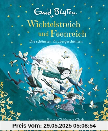 Wichtelstreich und Feenreich – Die schönsten Zaubergeschichten: Großer Vorleseschatz mit 39 zauberhaften Gute-Nacht-Geschichten (Enid Blytons Vorlesebücher, Band 3)