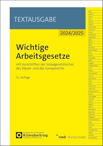 Wichtige Arbeitsgesetze: mit Vorschriften der Sozialgesetzbücher, des Steuer- und des Europarechts (Textausgabe)