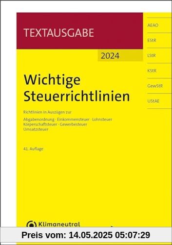 Wichtige Steuerrichtlinien: Richtlinien in Auszügen zur Abgabenordnung, Einkommensteuer, Lohnsteuer, Körperschaftsteuer, Gewerbesteuer, Umsatzsteuer (NWB Textausgabe)
