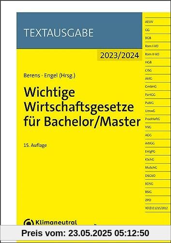 Wichtige Wirtschaftsgesetze für Bachelor/Master (Textausgabe)