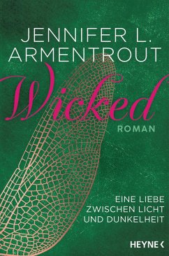 Wicked - Eine Liebe zwischen Licht und Dunkelheit / Wicked Bd.1 von Heyne