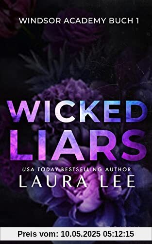 Wicked Liars: Ein düsterer Highschool-Liebesroman (Windsor Academy, Band 1)