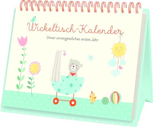 Wickeltisch-Kalender: Unser unvergessliches erstes Jahr (Alben & Geschenke fürs Baby)