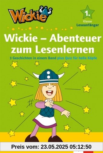 Wickie - Abenteuer zum Lesenlernen: 3 Geschichten in einem Band plus Quiz für helle Köpfe 1. Klasse