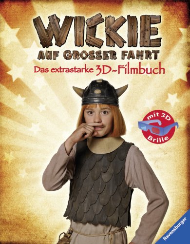 Wickie auf großer Fahrt: Das extrastarke 3D-Filmbuch Wickie auf großer Fahrt: Das extrastarke 3D-Filmbuch