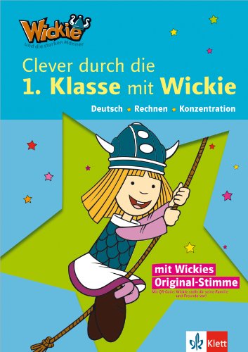 Wickie und die starken Männer - Clever durch die 1. Klasse mit Wickie: Deutsch, Rechnen, Konzentration (mit Wickies Originalstimme über QR-Code) (Lesen lernen mit Wickie und die starken Männer)