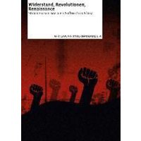 Widerstand, Revolutionen, Renaissance