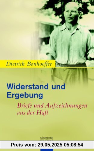 Widerstand und Ergebung: Briefe und Aufzeichnungen aus der Haft. Widerstand und Ergebung: Briefe und Aufzeichnungen aus der Haft.