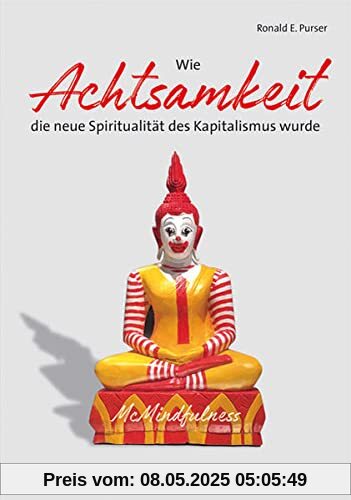 Wie Achtsamkeit die neue Spiritualität des Kapitalismus wurde