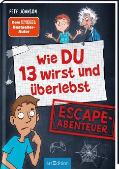 Wie DU 13 wirst und überlebst - Escape-Abenteuer von ars edition