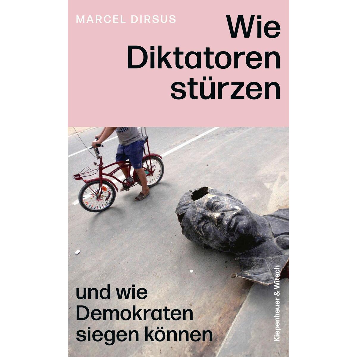 Wie Diktatoren stürzen von Kiepenheuer & Witsch GmbH