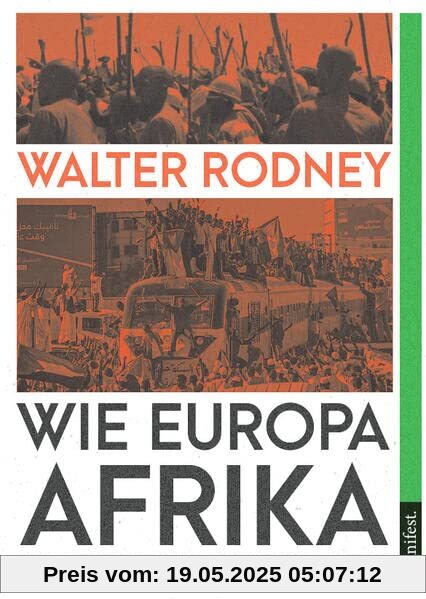 Wie Europa Afrika unterentwickelte: Mit Beiträgen von Bafta Sarbo, Peluola Adewale und René Arnsburg (Marxistische Schriften)