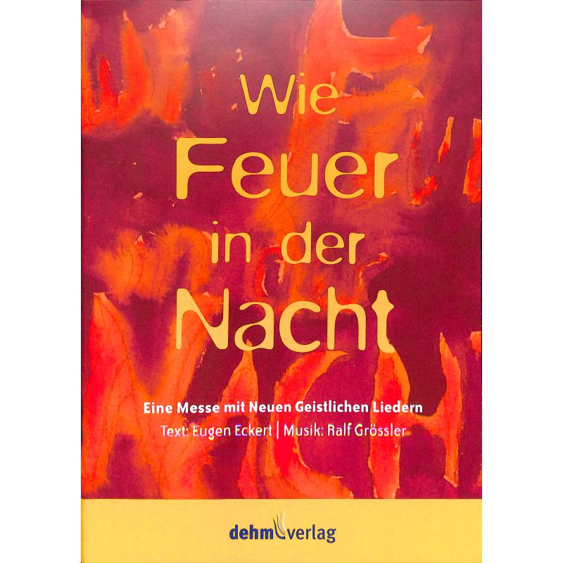 Wie Feuer in der Nacht | Messe