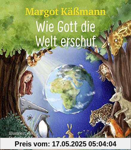 Wie Gott die Welt erschuf: Bilderbuch zum (Vor-)Lesen für Kinder ab 5 Jahren