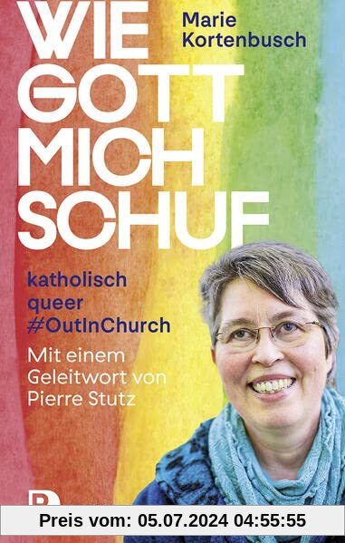 Wie Gott mich schuf: katholisch - queer - #OutInChurch.