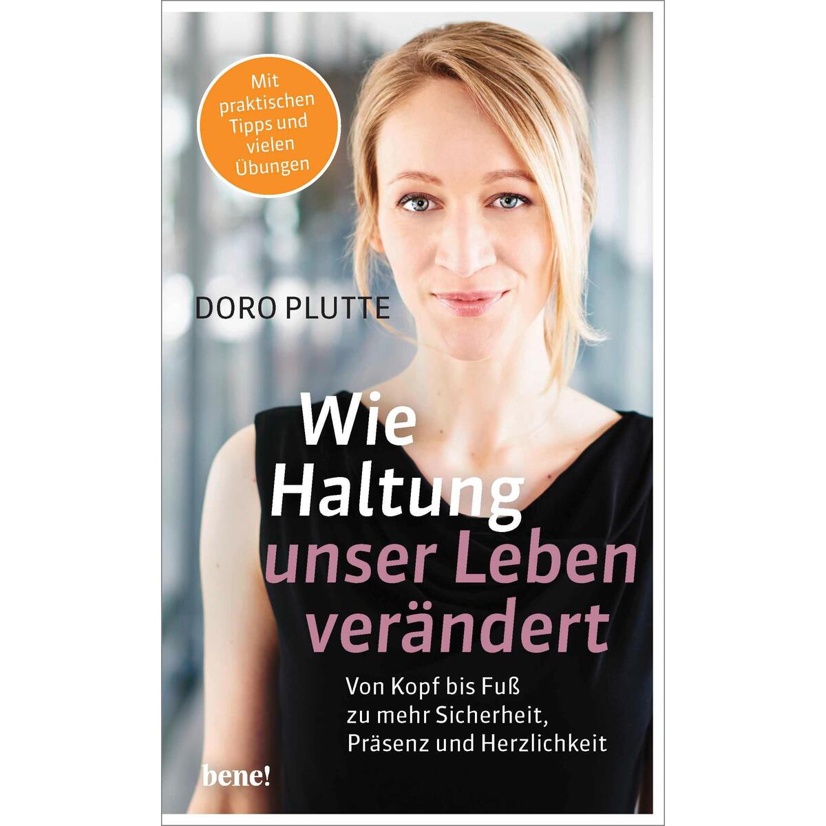 Wie Haltung unser Leben verändert Wie Haltung unser Leben verändert von bene!