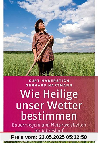 Wie Heilige unser Wetter bestimmen: Bauernregeln und Naturweisheiten im Jahreslauf (topos premium)