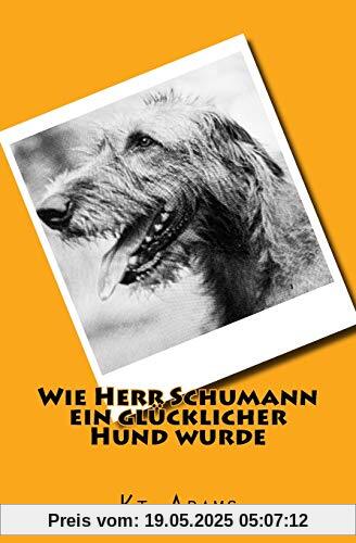 Wie Herr Schumann ein glücklicher Hund wurde