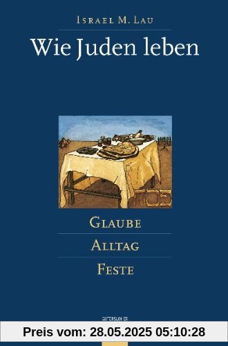 Wie Juden leben: Glaube - Alltag - Feste. Ein NES-AMMIM-Buch