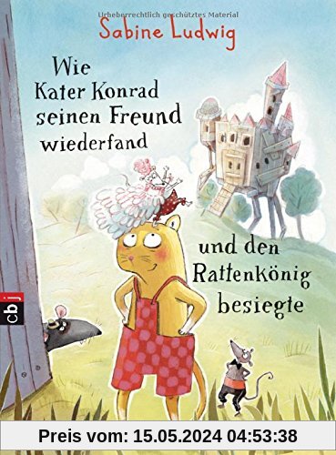 Wie Kater Konrad seinen Freund wiederfand und den Rattenkönig besiegte (Die Kater Konrad-Reihe, Band 2)