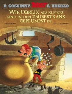 Wie Obelix als kleines Kind in den Zaubertrank geplumpst ist von Ehapa Comic Collection