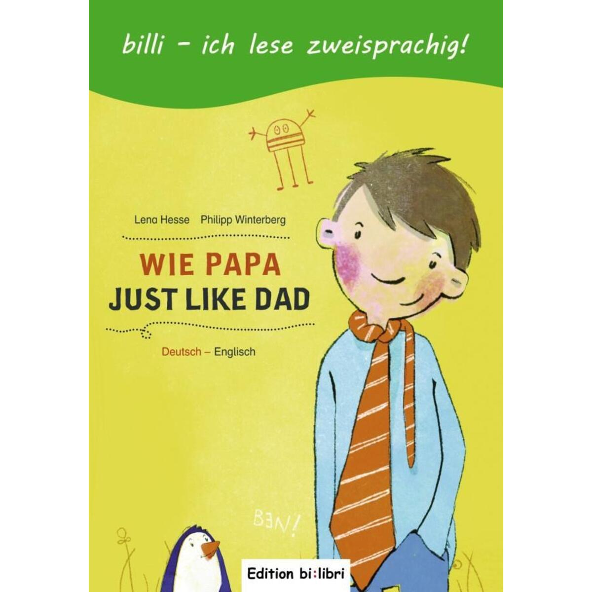 Wie Papa. Kinderbuch Deutsch-Englisch von Hueber Verlag GmbH