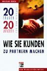 Wie Sie Kunden zu Partnern machen. (3. Auflage)