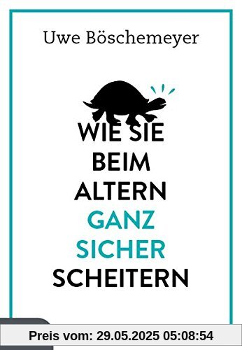 Wie Sie beim Altern ganz sicher scheitern