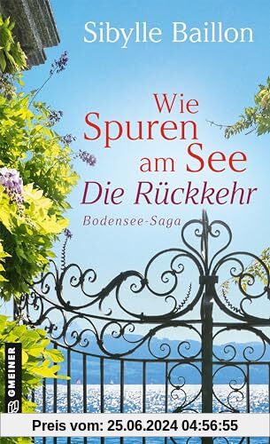 Wie Spuren am See - Die Rückkehr: Bodensee-Saga (Bodensee-Saga) (Romane im GMEINER-Verlag)