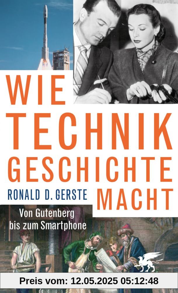 Wie Technik Geschichte macht: Von Gutenberg bis zum Smartphone