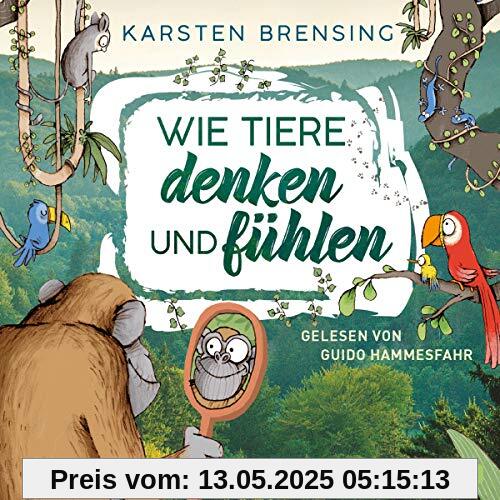 Wie Tiere denken und fühlen: 2 CDs