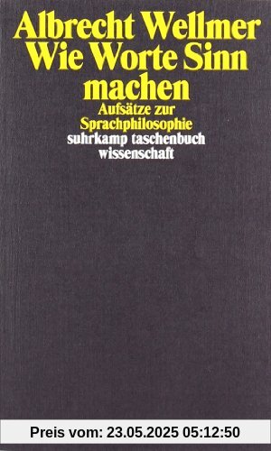 Wie Worte Sinn machen: Aufsätze zur Sprachphilosophie (suhrkamp taschenbuch wissenschaft)