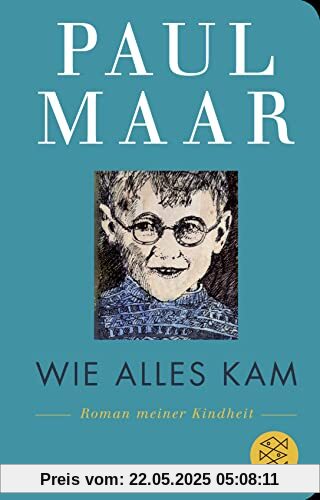 Wie alles kam: Roman meiner Kindheit (Fischer Taschenbibliothek, Band 52325)