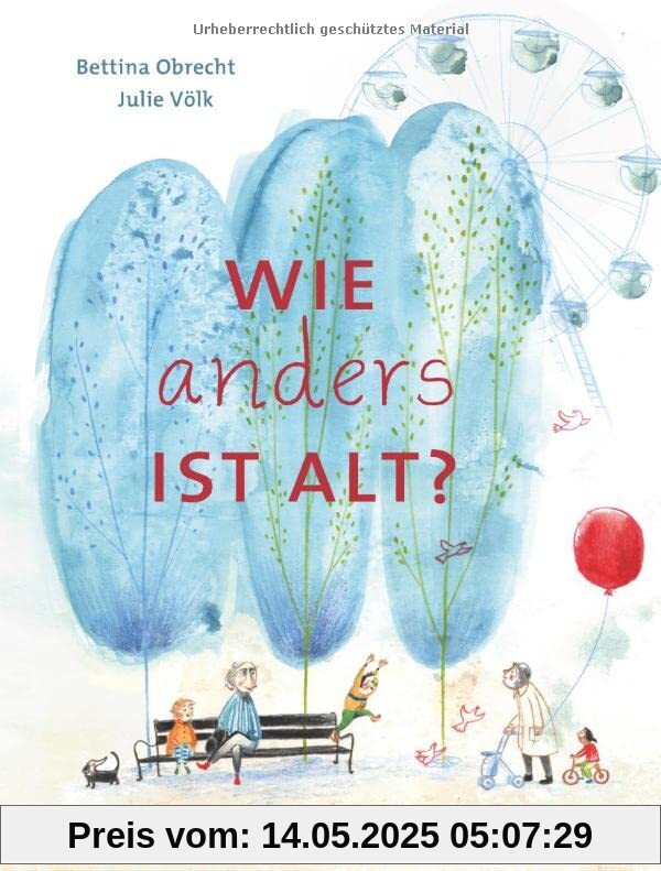 Wie anders ist alt: Bilderbuch