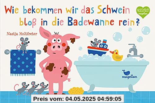 Wie bekommen wir das Schwein bloß in die Badewanne rein?