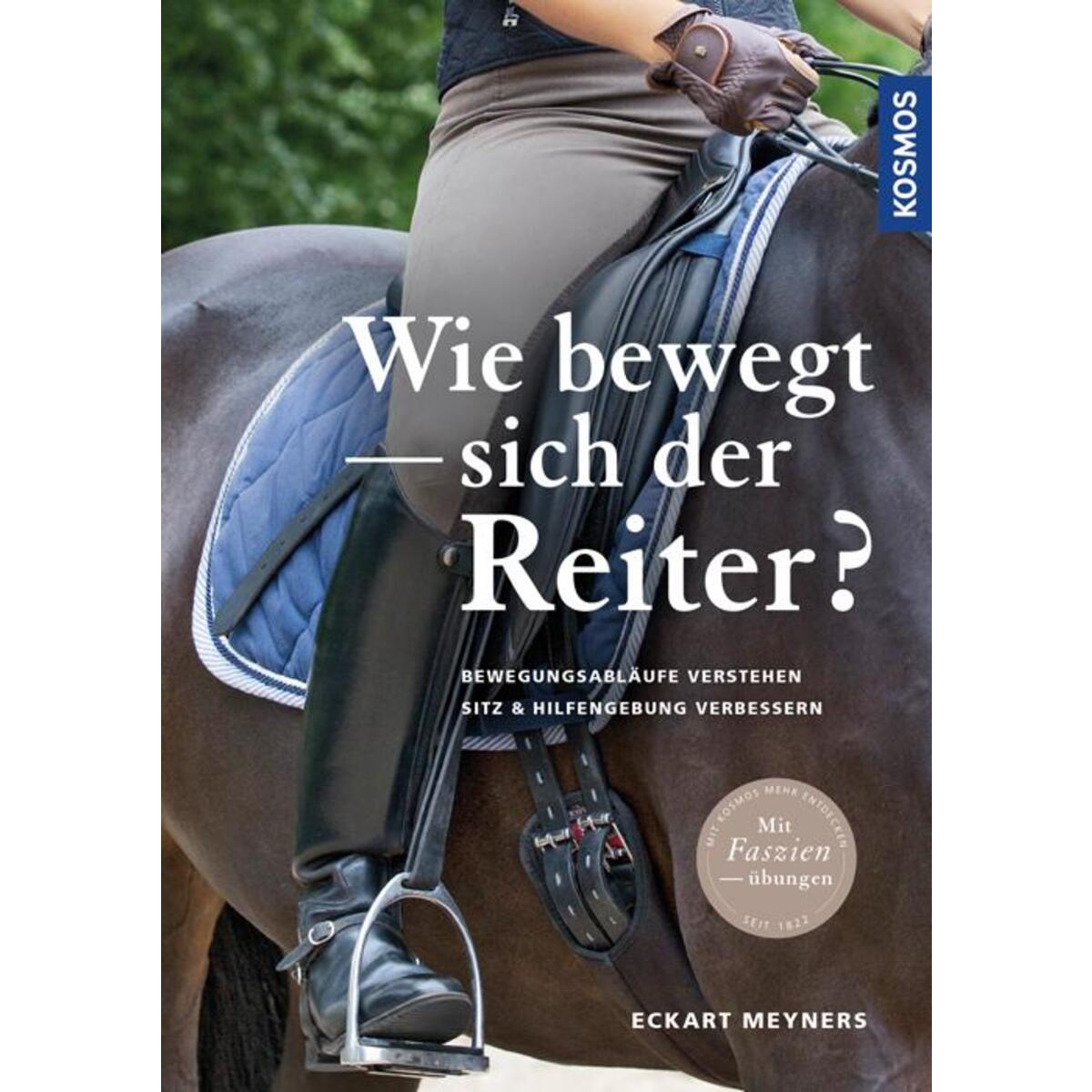 Wie bewegt sich der Reiter? Wie bewegt sich der Reiter? von Franckh-Kosmos