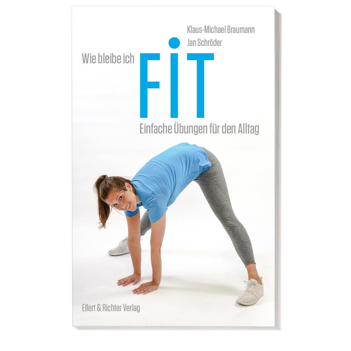 Wie bleibe ich fit von Ellert & Richter Verlag G