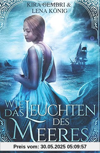 Wie das Leuchten des Meeres (Naliri-Saga)