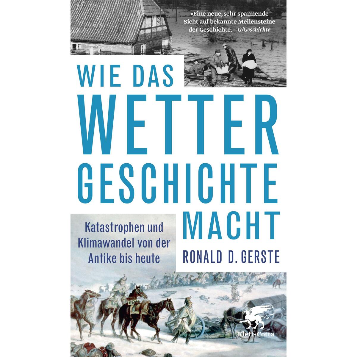 Wie das Wetter Geschichte macht Wie das Wetter Geschichte macht von Klett-Cotta Verlag
