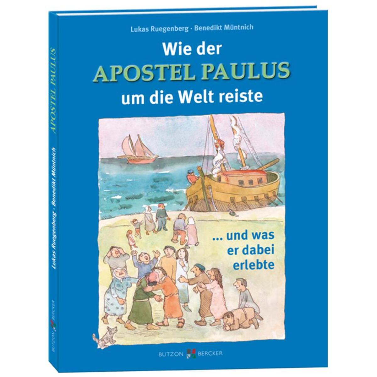 Wie der Apostel Paulus um die Welt reiste (1 Stück) von Butzon und Bercker