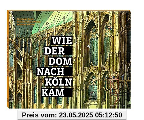 Wie der Dom nach Köln kam