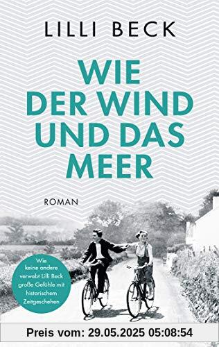 Wie der Wind und das Meer: Roman