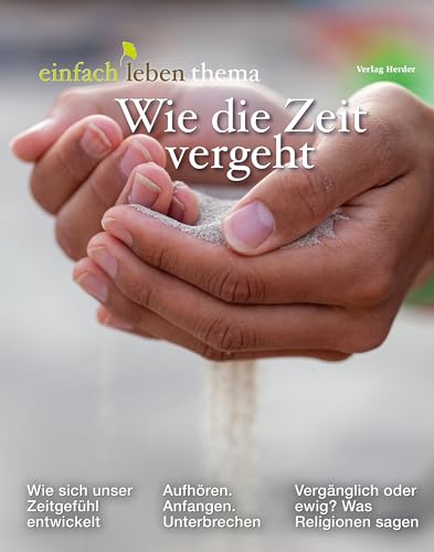 Wie die Zeit vergeht: einfach leben Thema von Verlag Herder