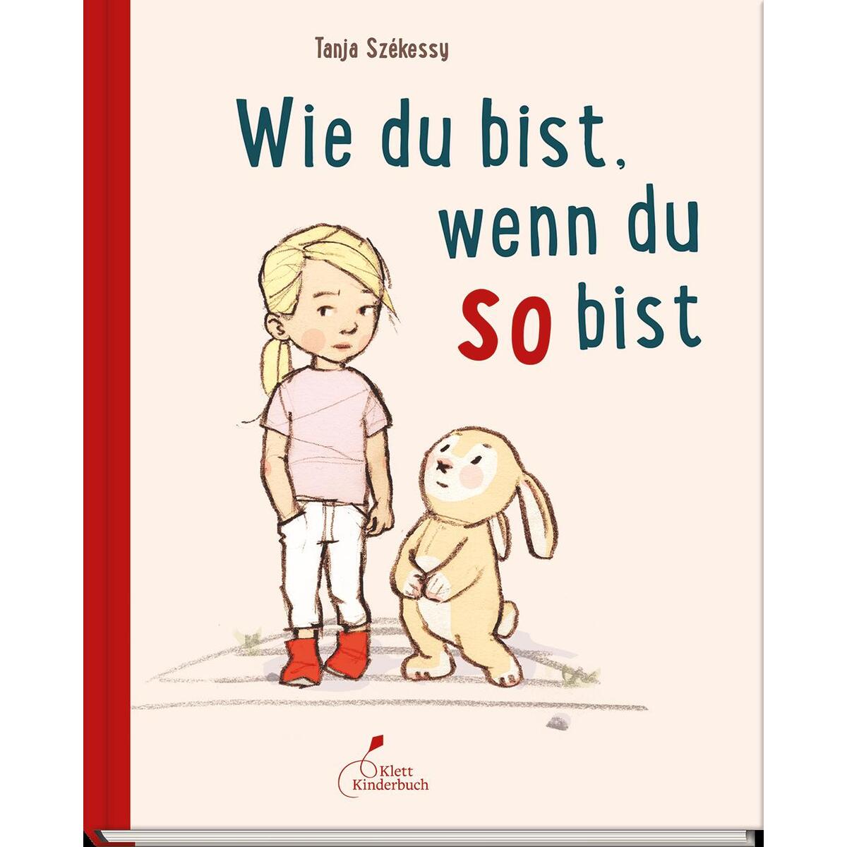 Wie du bist, wenn du so bist von Klett Kinderbuch